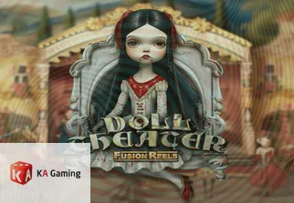 Doll Theater Fusion Reels